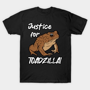 Justice for Toadzilla | Funny cane toad design T-Shirt